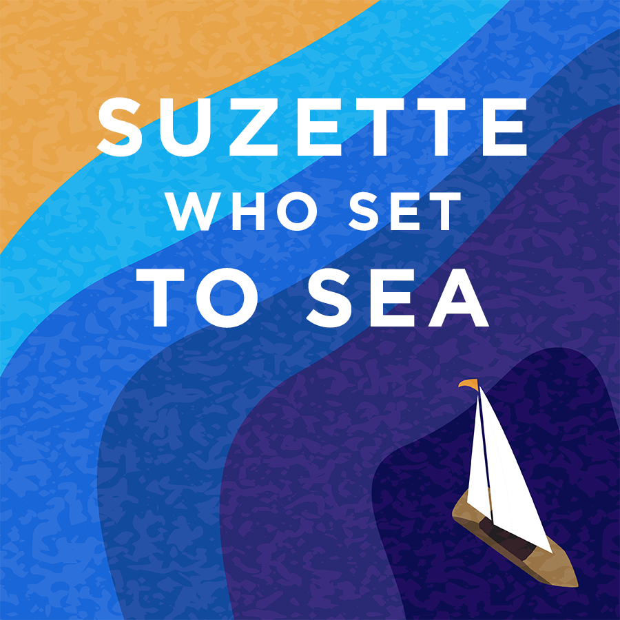 Suzette who set to sea